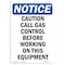 Signmission OSHA Notice Sign, 10" Height, Rigid Plastic, Caution Call Gas Control Before Sign, Portrait OS-NS-P-710-V-10464 - alternate 1
